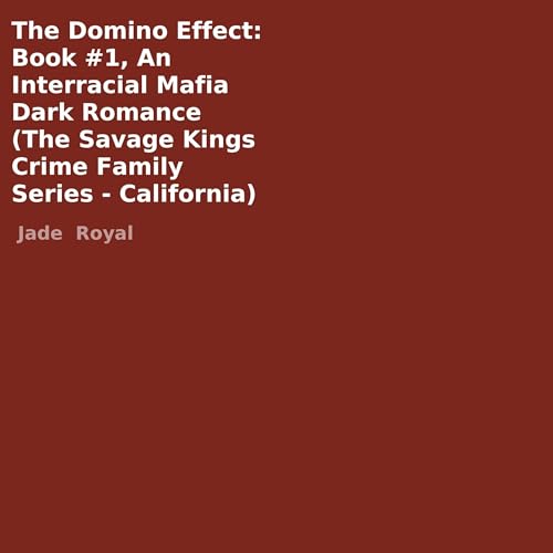 Cover of The Domino Effect: An Interracial Mafia Dark Romance