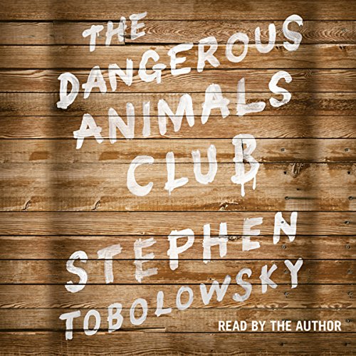 Cover of The Dangerous Animals Club