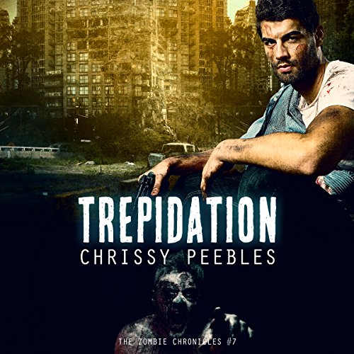 Cover of The Zombie Chronicles: Trepidation