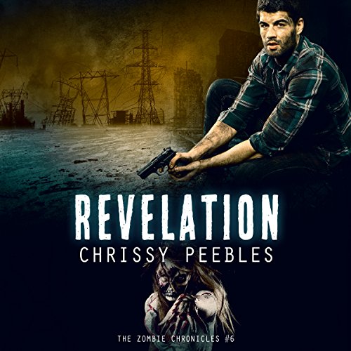 Cover of The Zombie Chronicles - Book 6 - Revelation
