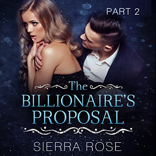 Cover of The Billionaire's Proposal - Part 2