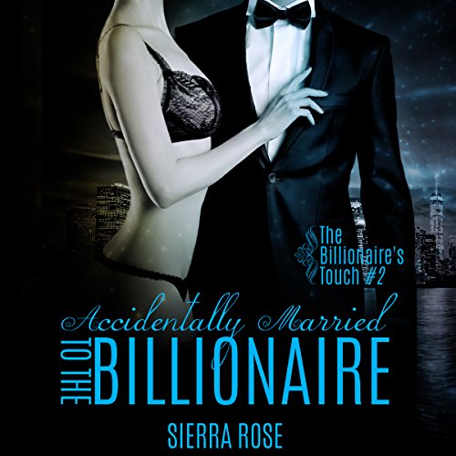 Cover of Accidentally Married to the Billionaire, Part 2
