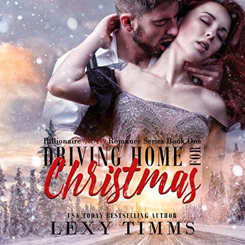 Cover of Driving Home for Christmas: Steamy Billionaire Romance