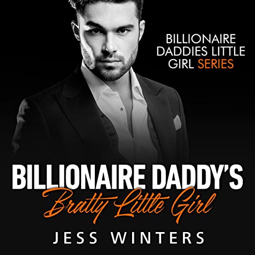 Cover of Billionaire Daddy’s Bratty Little Girl
