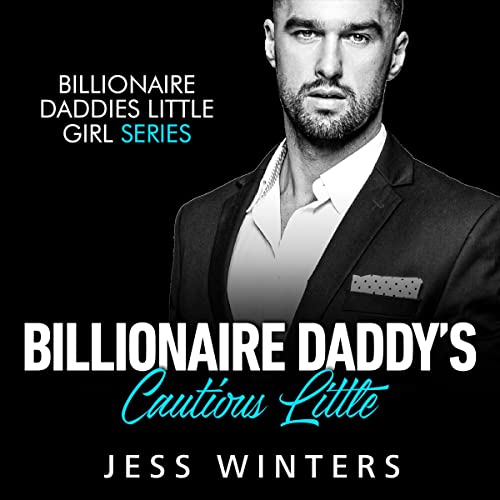 Cover of Billionaire Daddy's Cautious Little
