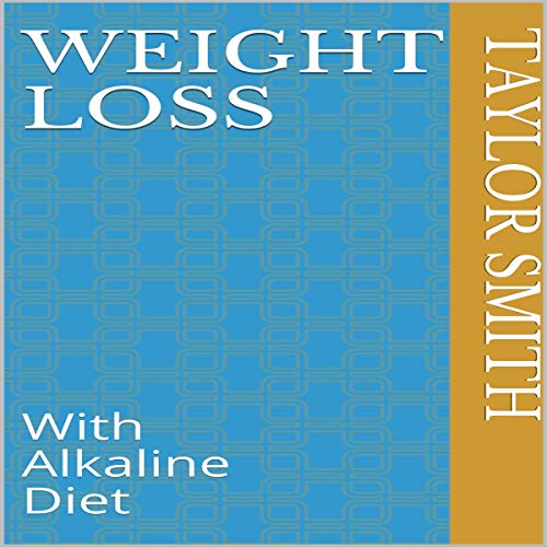 Cover of Weight Loss: With Alkaline Diet