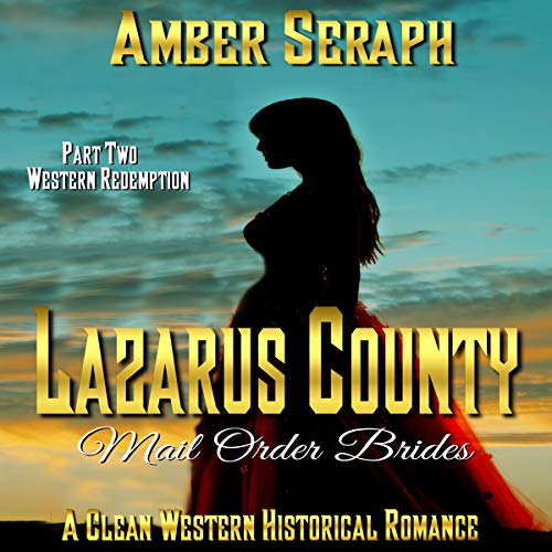 Cover of Lazarus County Mail Order Brides, Part Two: Western Redemption