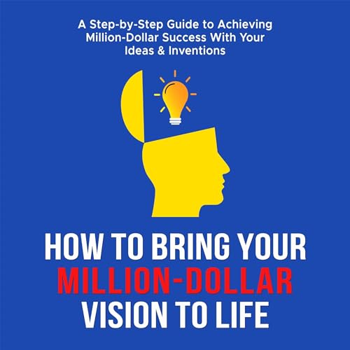 Cover of How to Bring Your Million-Dollar Vision to Life