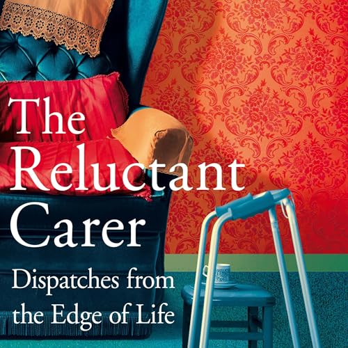 Cover of The Reluctant Carer
