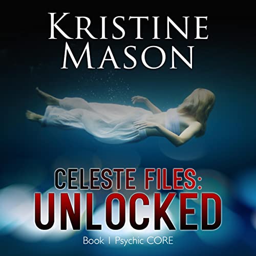 Cover of Celeste Files: Unlocked