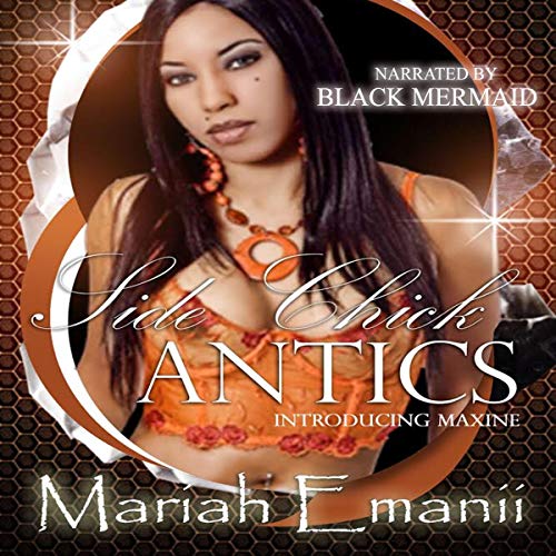 Cover of Side Chick Antics: Introducing Maxine
