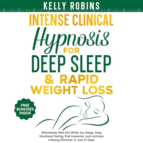 Cover of Intense Clinical Hypnosis for Deep Sleep & Rapid Weight Loss