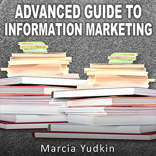 Cover of Advanced Guide to Information Marketing