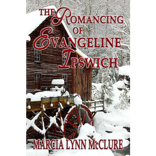 Cover of The Romancing of Evangeline Ipswich