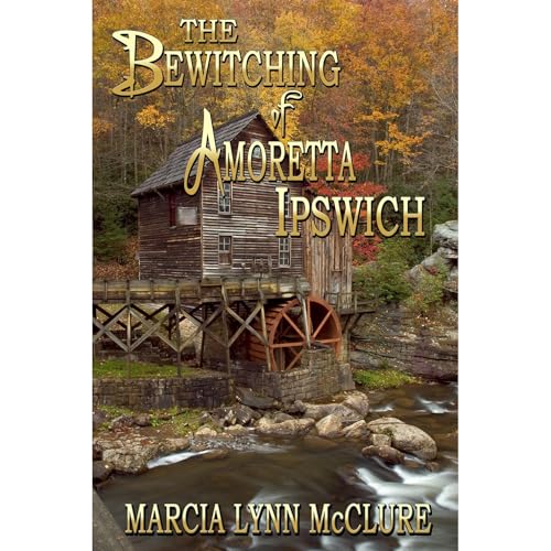Cover of The Bewitching of Amoretta Ipswich