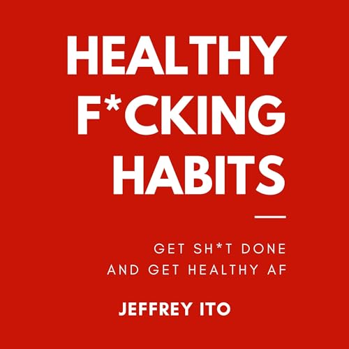 Cover of Healthy F-----g Habits