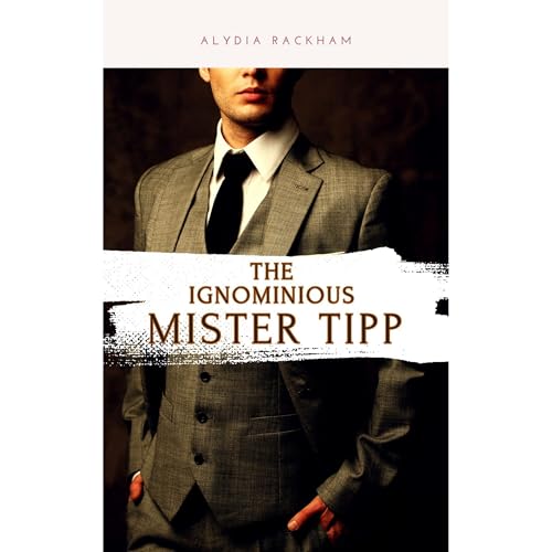 Cover of The Ignominious Mister Tipp