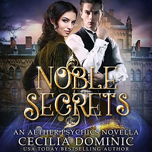 Cover of Noble Secrets: An Aether Psychics Novella