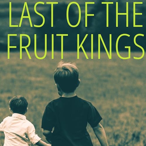 Cover of Last of the Fruit Kings
