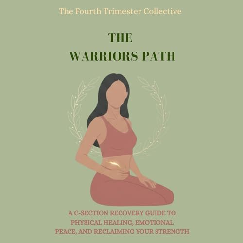 Cover of The Fourth Trimester Collective: A Warrior’s Path