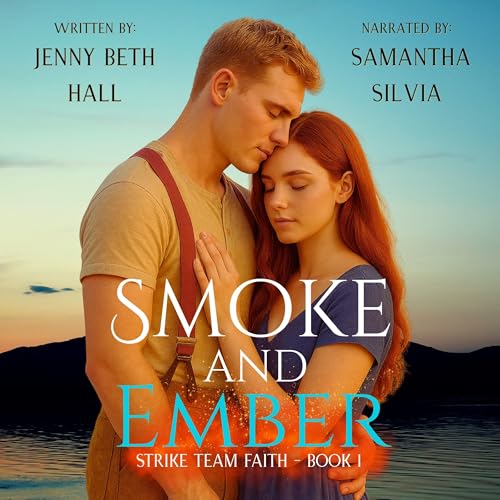 Cover of Smoke & Ember: A Smoke Jumper Second Chance, Off Limits, Romance