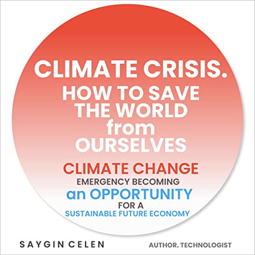 Cover of Climate Crisis. How to Save the World from Ourselves
