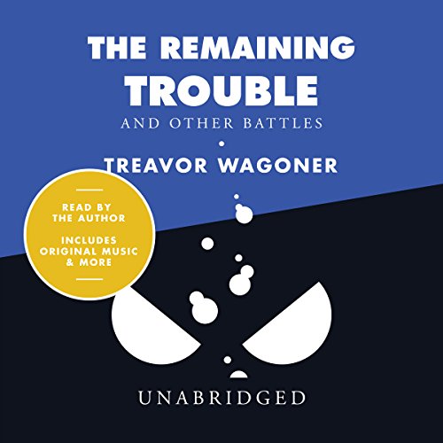 Cover of The Remaining Trouble and Other Battles