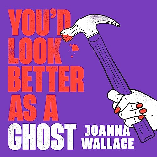 Cover of You’d Look Better as a Ghost