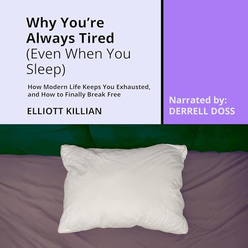 Cover of Why You’re Always Tired (Even When You Sleep)