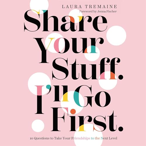 Cover of Share Your Stuff. I'll Go First.