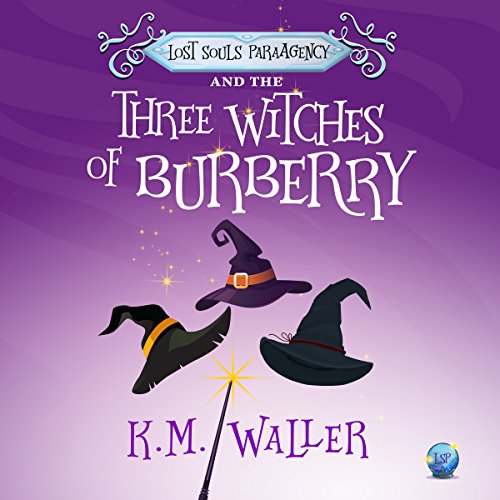 Cover of Lost Souls ParaAgency and the Three Witches of Burberry