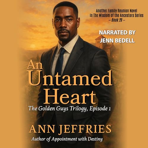 Cover of An Untamed Heart - The Golden Guys, Episode 1