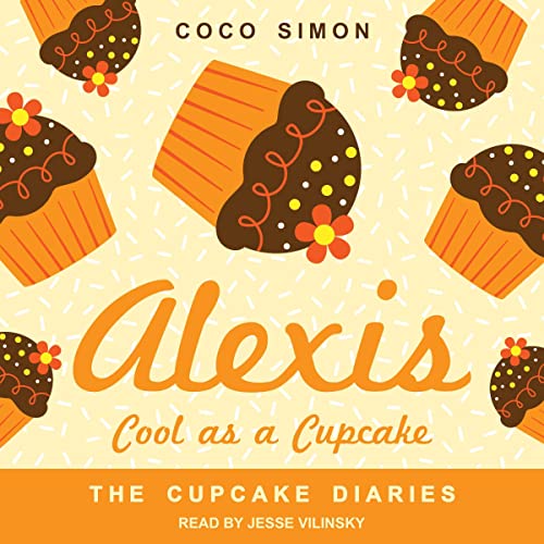Cover of Alexis Cool as a Cupcake