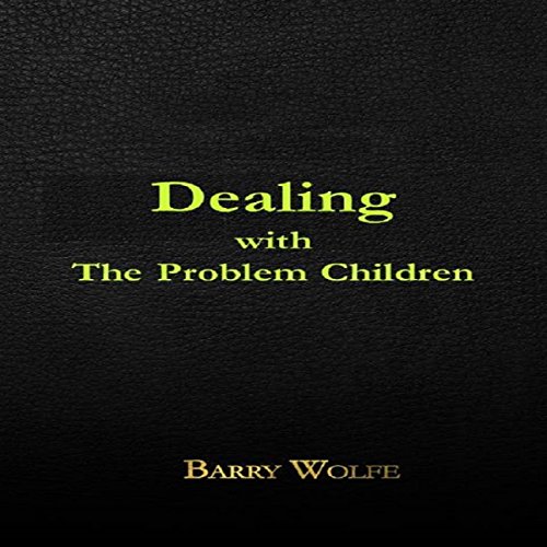 Cover of Dealing with the Problem Children
