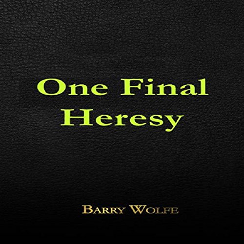 Cover of One Final Heresy