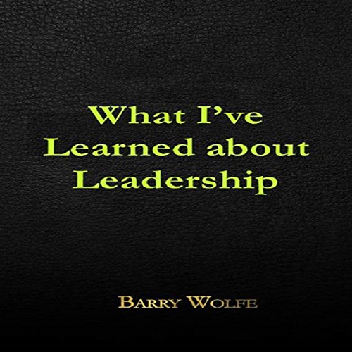Cover of What I've Learned About Leadership