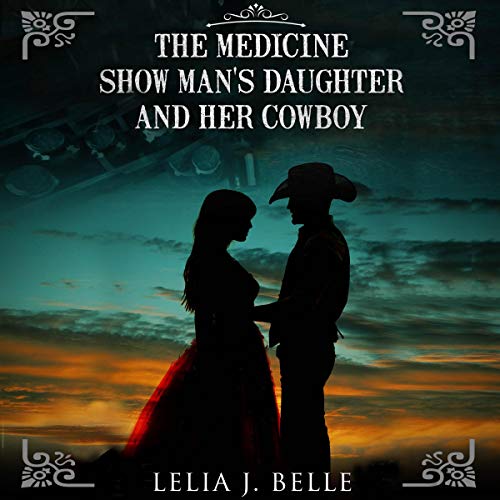 Cover of The Medicine Show Man's Daughter and Her Cowboy
