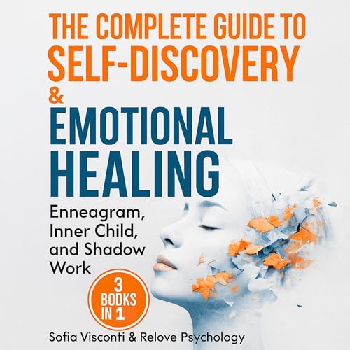 Cover of The Complete Guide to Self-Discovery & Emotional Healing