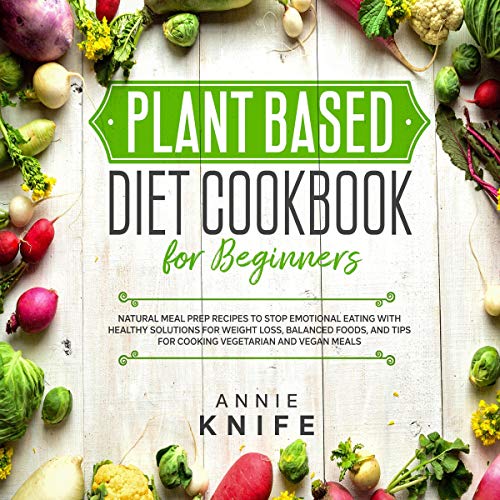 Cover of Plant Based Diet Cookbook for Beginners