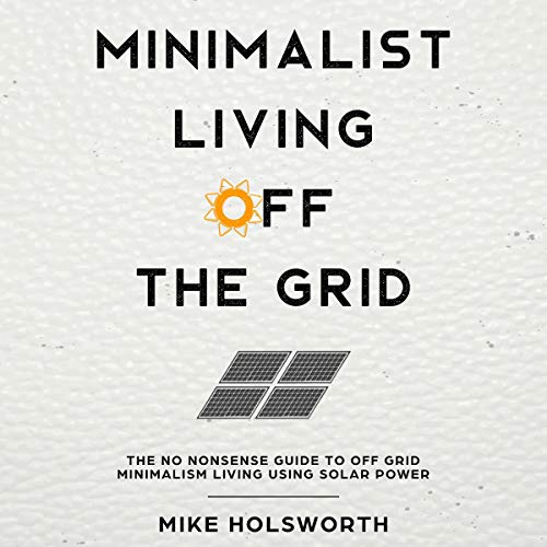Cover of Minimalist Living off the Grid