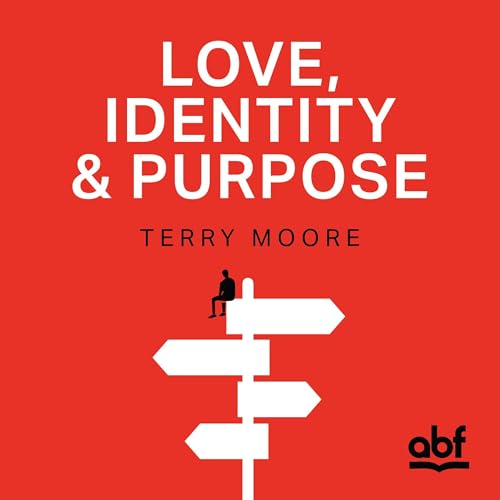Cover of Love, Identity, and Purpose