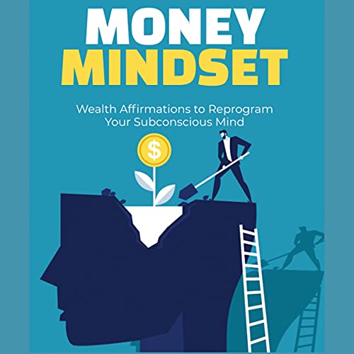 Cover of MONEY MINDSET: Wealth Affirmations to Reprogram Your Subconscious Mind