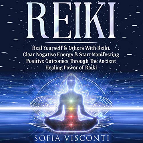 Cover of Reiki: Heal Yourself & Others With Reiki