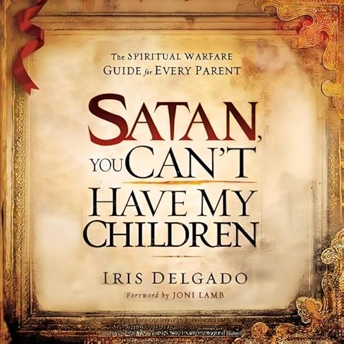 Cover of Satan, You Can't Have My Children