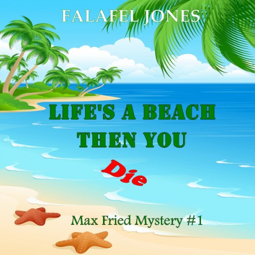 Cover of Life's a Beach Then You Die