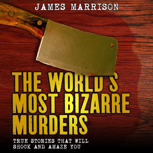 Cover of The World's Most Bizarre Murders