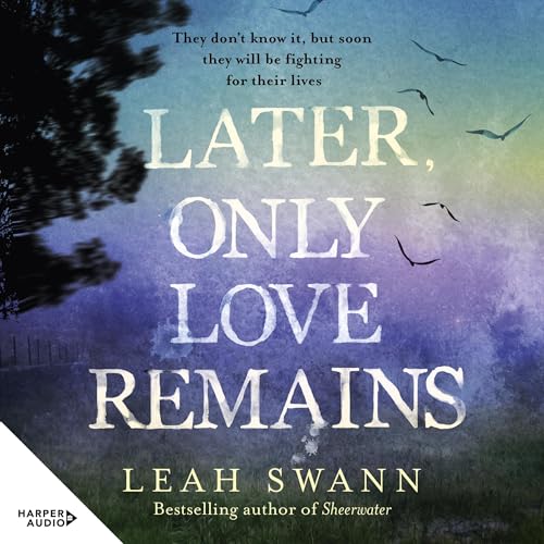 Cover of Later, Only Love Remains