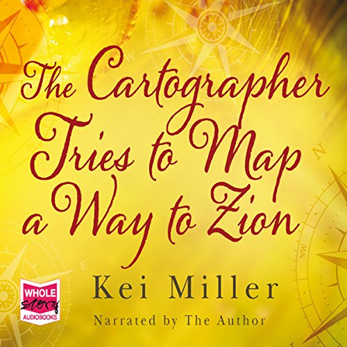 Cover of The Cartographer Tries to Map a Way to Zion