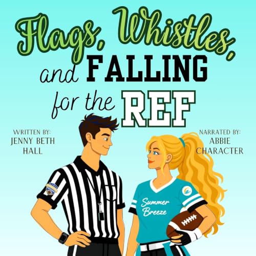 Cover of Flags, Whistles, and Falling for the Ref