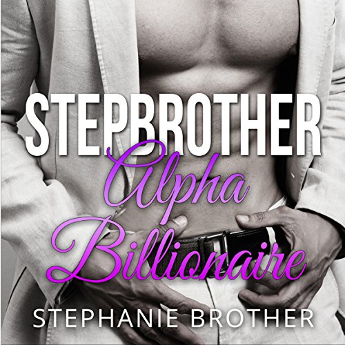Cover of Stepbrother: Alpha Billionaire